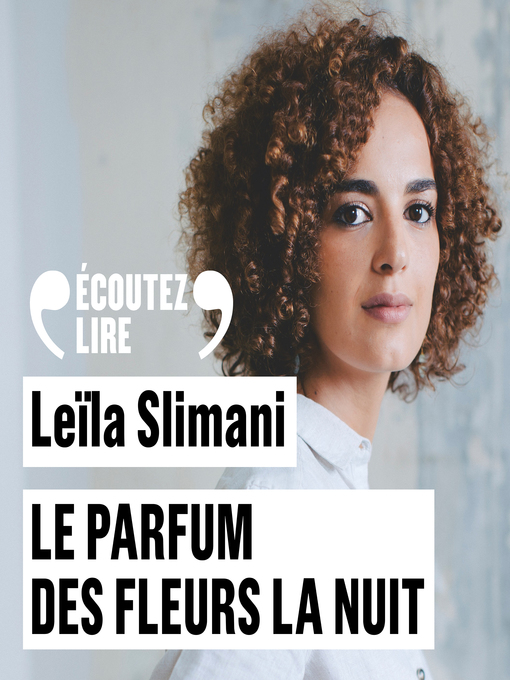 Title details for Le parfum des fleurs la nuit by Leïla Slimani - Available